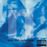 Nine Inch Nails - Fixed