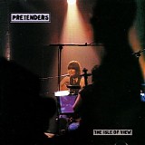 The Pretenders - The Isle of View