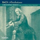 Bach JS - Complete Organ Music - Herrick - Vol. 12 - Attributions