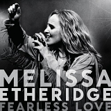 Melissa Etheridge - Fearless Love