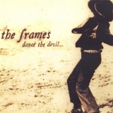The Frames - Dance the Devil