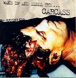 Carcass - Wake Up And Smell The...Carcass