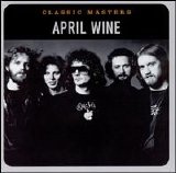 April Wine - Classic Masters