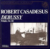 Robert Casadesus - Debussy: Preludes Book I and II