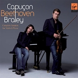 Renaud Capucon, Franck Braley - Beethoven: Complete Sonatas for Violin & Piano