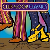 Various artists - Club Floor Classics: The 70's