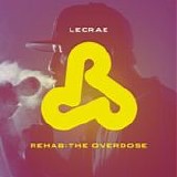 Lecrae - Rehab: The overdose