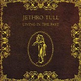 Jethro Tull - Living In the Past