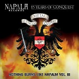 Various artists - Nothing Burns Like Napalm Vol. III