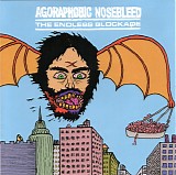 Agoraphobic Nosebleed & The Endless Blockade - Agoraphobic Nosebleed/The Endless Blockade