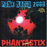 Phantastix And Friends - Punk Radio 2000