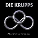 Die Krupps - Als Waeren Wir Fuer Immer