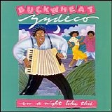 Buckwheat Zydeco - On A Night Like This