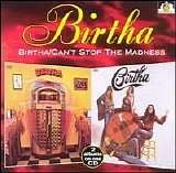 Birtha - Can't Stop The Madness