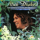 Nick Drake - The Complete Home Recordings