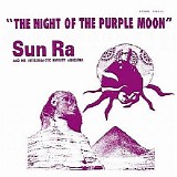 Sun Ra - The Night of the Purple Moon
