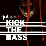 Julien-K - Kick The Bass