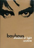 Bauhaus - Shadow of Light / Archive DVD