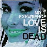 The Mr. T Experience - Love Is Dead