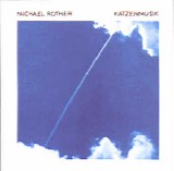 Michael Rother - Katzenmusik