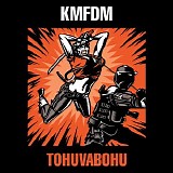 KMFDM - Tohuvabohu