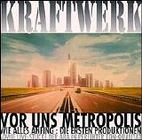 Kraftwerk - Vor uns Metropolis