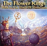 The Flower Kings - Back in the World of Adventures