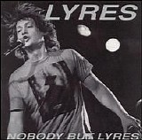 Lyres, The - Nobody But Lyres