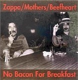 Frank Zappa - No Bacon for Breakfast