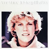 Anne Murray - Let's Keep It That Way