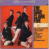 Dave Clark Five, The - The Dave Clark Five Return!