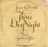 Three Dog Night - Joy To The World - Their Greatest Hits