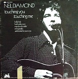Neil Diamond - Touching You, Touching Me