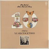 Peter, Paul & Mary - The Best Of Peter, Paul And Mary / Ten Years Together