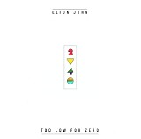 Elton John - Too Low For Zero