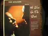 The Mulcays - A Kiss In The Dark