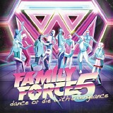 Family Force 5 - Dance Or Die With A Vengeance