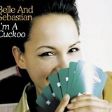 Belle & Sebastian - I'm A Cuckoo