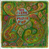 The Clean - Mister Pop