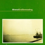Mineral - Endserenading