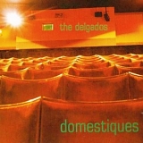 Delgados - Domestiques