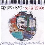 Yo La Tengo - Genius + Love = Yo La Tengo Disc 2