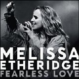 Melissa Etheridge - Fearless Love