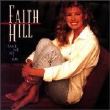 Faith Hill - Take Me As I Am (Lo Rez)