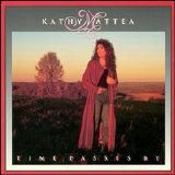 Kathy Mattea - Time Passes By (Lo Rez)