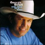 George Strait - One Step at a Time (Lo Rez)