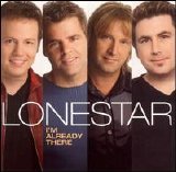 Lonestar - I'm Already There