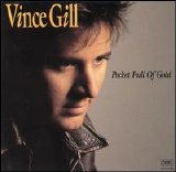Vince Gill - Pocket Full of Gold