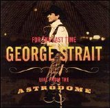 George Strait - For the Last Time: Live From the Astrodome