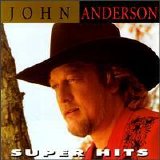 John Anderson - Super Hits